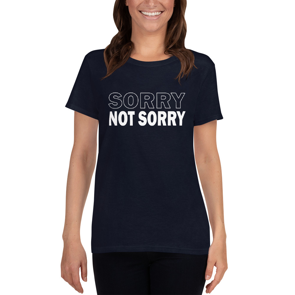 Sorry Not Sorry t-shirt - Spare Thoughts