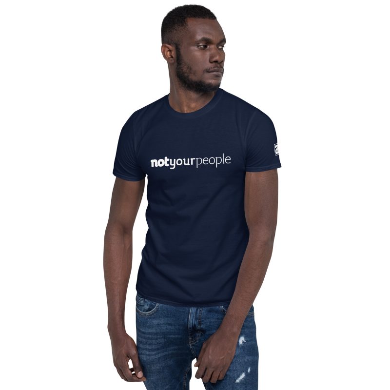 Not Your People Unisex Tee - Image 2