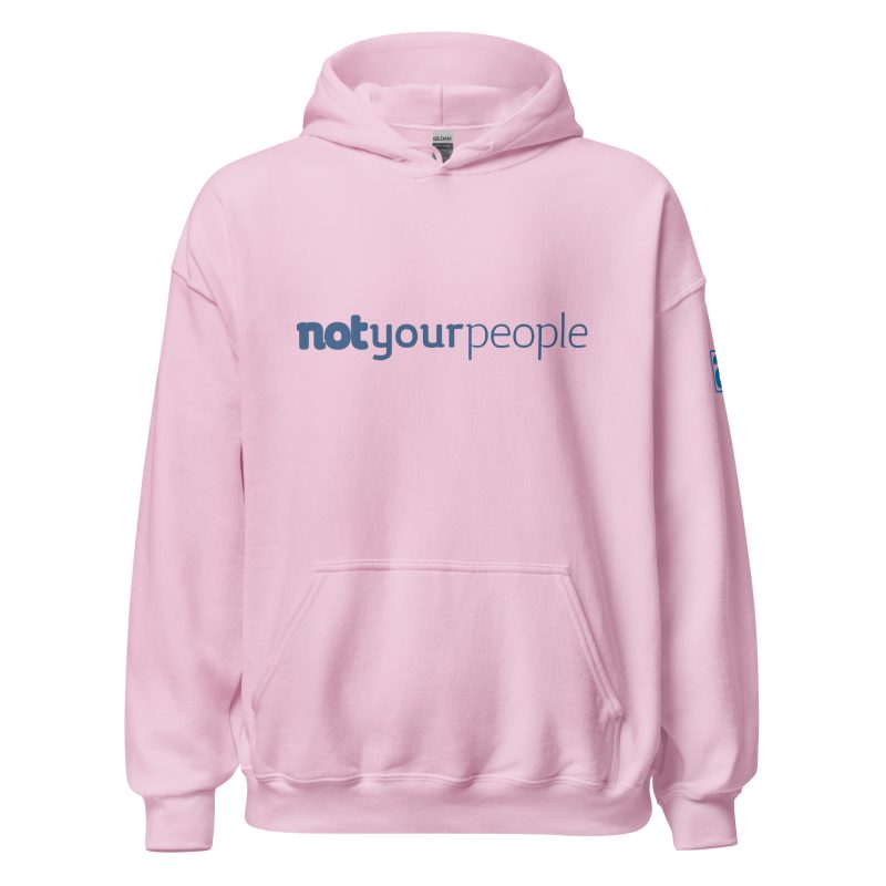 Not Your People Unisex Hoodie - Image 5