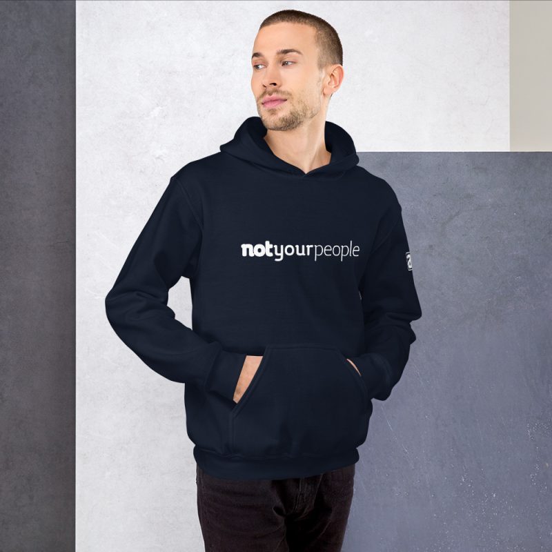 Not Your People Unisex Hoodie - Image 3