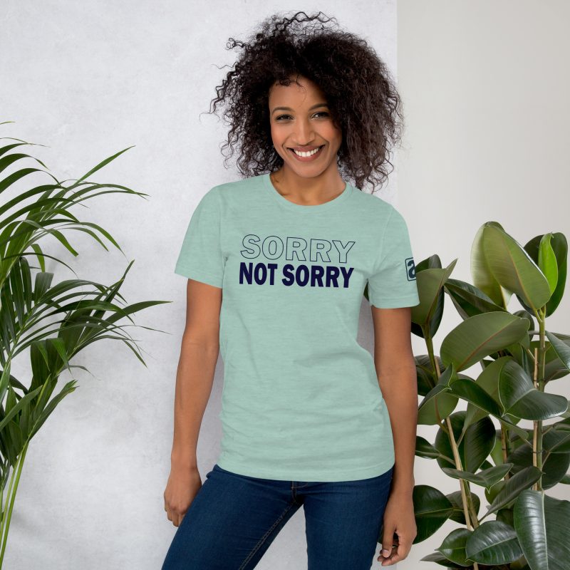 Sorry Not Sorry Tee - Image 6