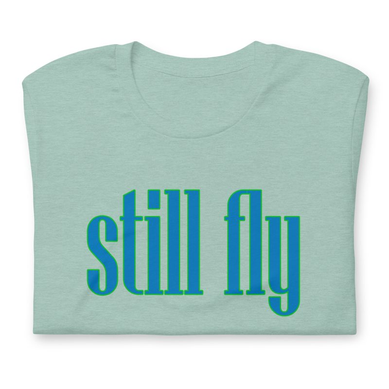 Still Fly Tee - Image 5